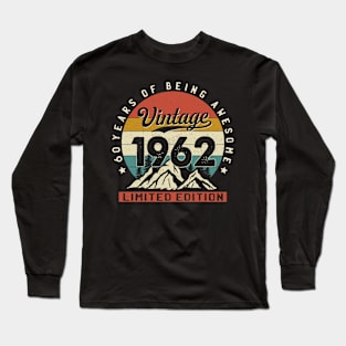 60 Years Of Being Awesome Vintage 1962 60th Birthday 60th Birthday Gift Long Sleeve T-Shirt